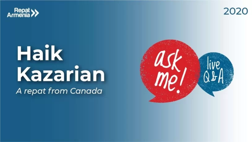 Ask Me: Live Q&A with Haik Kazarian