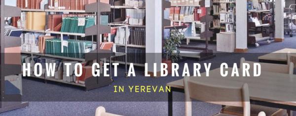 How To Get A Library Card in Yerevan