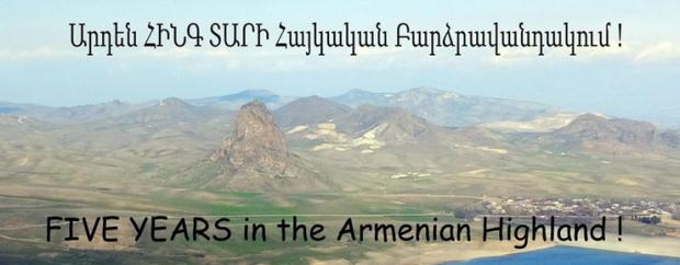 FIVE Years discovering the Armenian Highland! FIVE Years discovering the Armenian Highland!