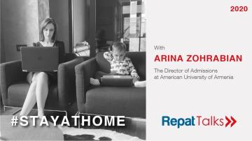 RepatTalks: Stay at Home with Arina Zohrabian, the Director of Admissions at American University of Armenia